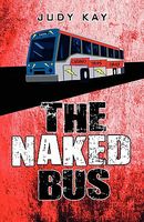 Cover of The Naked Bus by Judy Kay