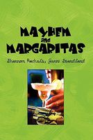 Cover of Mayhem and Margaritas by Shannon Rachels; Jenni Standland