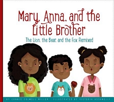 Mary, Anna, and the Little Brother: The Lion, the Bear, and the Fox Remixed