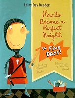 How to Become a Perfect Knight in Five Days!