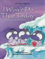 I Won't Do That Today: A Story of Stubbornness