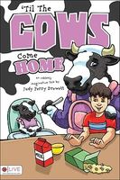 Cover of Til the Cows Come Home: An Udderly Imaginative Tale by Judy Perry Drewett