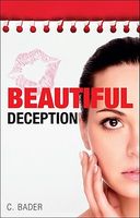 Cover of Beautiful Deception by C. Bader