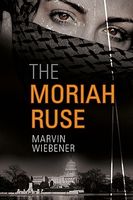 Cover of The Moriah Ruse by Marvin Wiebener