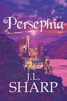 Cover of Persephia by J.L. Sharp