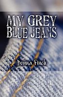 Cover of My Grey Blue Jeans by Donna Finch