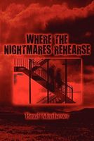 Where the Nightmares Rehearse