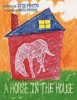 Cover of A Horse in the House by Rita Pierro