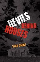 Cover of Devils Behind Houses by Stan Dabbs