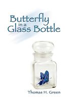 Cover of Butterfly in a Glass Bottle by Thomas Green