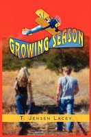 Cover of Growing Season by T. Jensen Lacey
