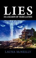 Cover of Lies, in a Season of Tribulation by Launa McNeilly