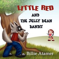 Little Red and the Jelly Bean Bandit