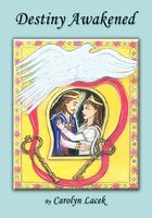 Cover of Destiny Awakened by Carolyn Lacek