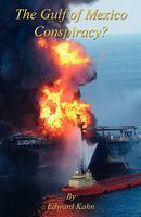 Cover of The Gulf of Mexico Conspiracy? by Edward Kahn