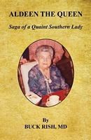 Cover of Aldeen the Queen - Saga of a Quaint Southern Lady by Buck Rish