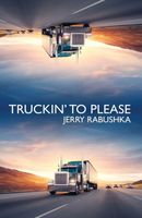 Cover of Trukin' to Please by Jerry Rabushka