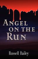 Cover of Angel on the Run by Russell Bailey