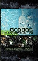 Cover of God Dog a Techno Thriller by Khristophe Keen