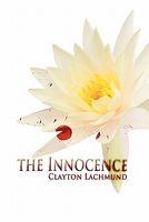 Cover of The Innocence by Clayton Lachmund