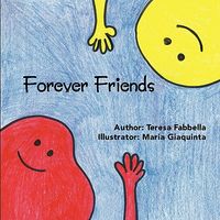 Cover of Forever Friends by Teresa Fabbella