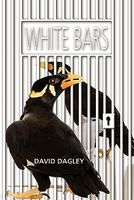 Cover of White Bars by David Dagley