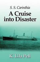 Cover of S.S. Carinthia: A Cruise Into Disaster by K. Lila Pell