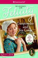 Gunpowder and Tea Cakes: My Journey with Felicity