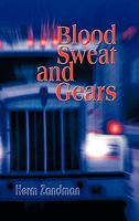 Cover of Blood, Sweat and Gears by Herm Zandman