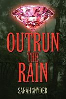 Cover of Outrun the Rain by Sarah Snyder