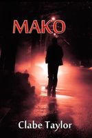 Cover of Mako by Clabe Taylor