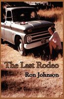 Cover of The Last Rodeo by Ron Johnson