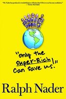 "Only the Super-Rich Can Save Us!"