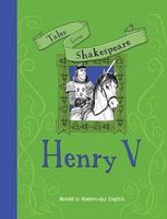Henry V: Retold in Modern-Day English