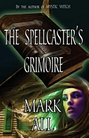 Cover of The Spellcaster's Grimoire by Mark All
