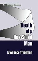 Cover of Death of a One-Sided Man by Lawrence Friedman