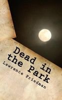 Cover of Dead in the Park by Lawrence Friedman