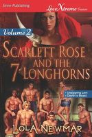 Scarlett Rose and the Seven Longhorns, Volume 2