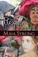 Cover of Rose & Thorn by Maia Strong