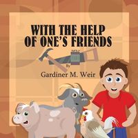 Cover of With the Help of One's Friends by Gardiner M. Weir