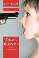 Cover of Dumb Blonde: And the Federal Reserve by Benn Flore