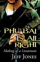 Cover of Phu Bai Is All Right by Jeff Jones