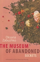 Cover of The Museum of Abandoned Secrets by Oksana Zabuzhko