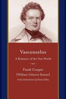 Cover of Vasconcelos: A Romance of the New World by William Gilmore Simms