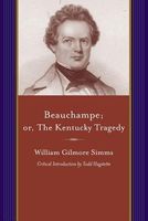 Cover of Beauchampe; Or, The Kentucky Tragedy by William Gilmore Simms