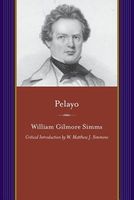 Cover of Pelayo: A Story of the Goth by William Gilmore Simms
