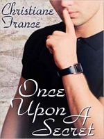 Cover of Once Upon A Secret by Christiane France
