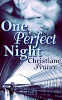 Cover of One Perfect Night by Christiane France