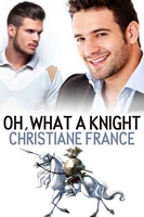 Cover of Oh, What A Knight by Christiane France