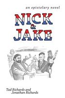 Nick and Jake: An Epistolary Novel